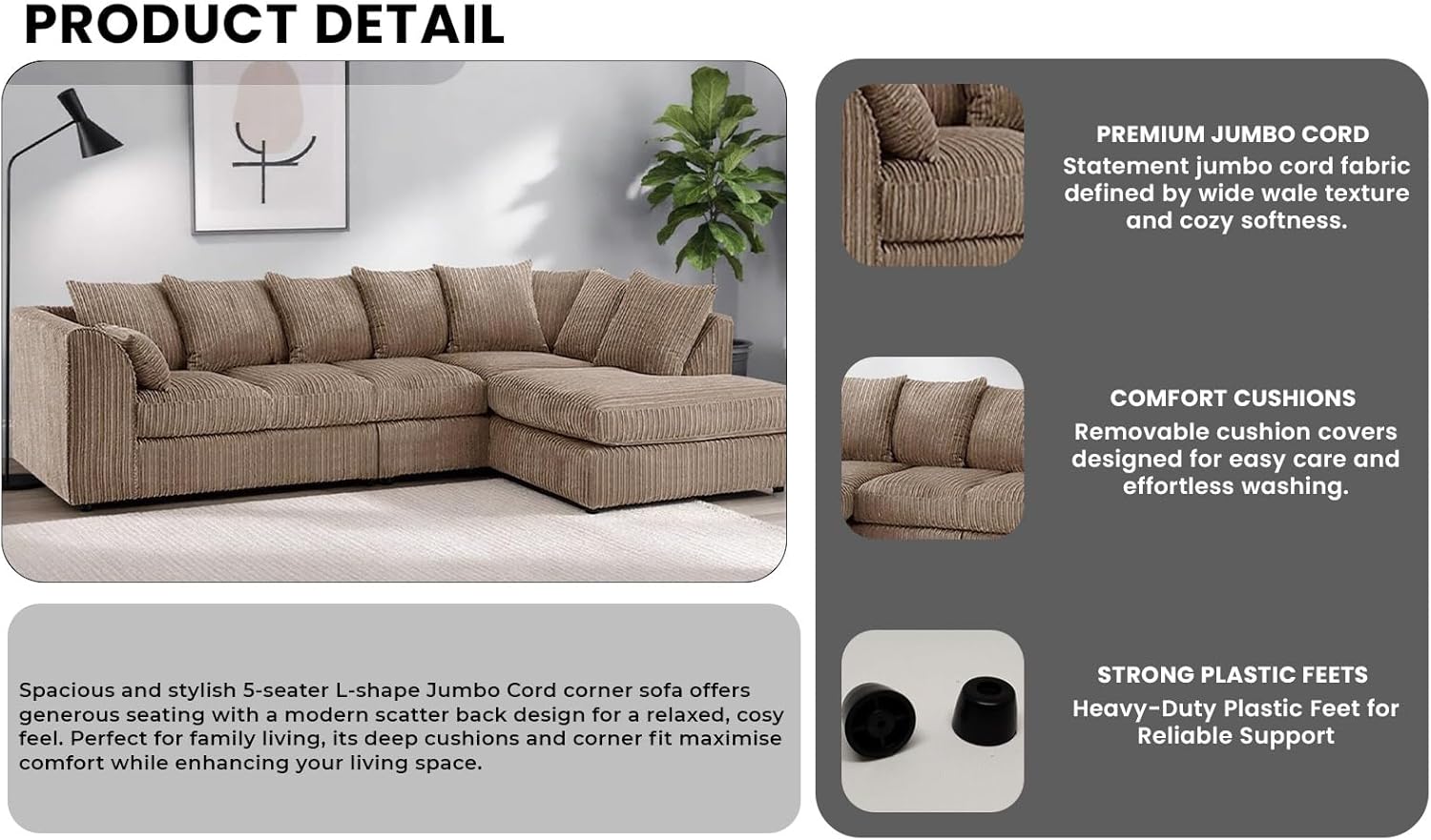 Dylan Jumbo Cord L Shape 5, 6 Seater Left and Right Corner Sofa (mink)